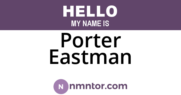 Porter Eastman