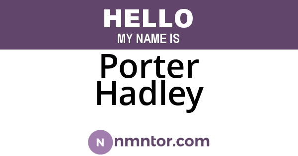 Porter Hadley