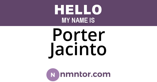 Porter Jacinto