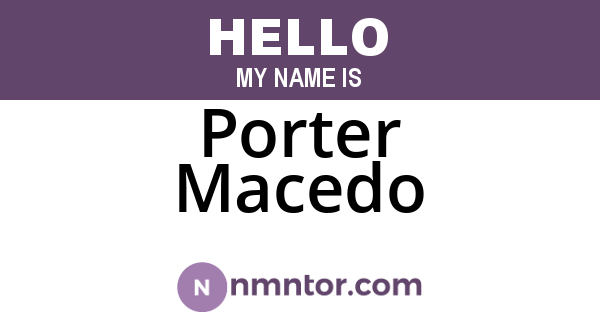 Porter Macedo