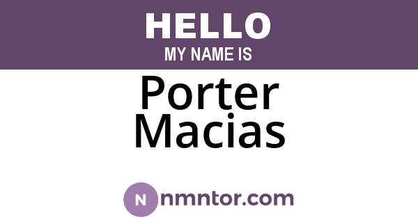 Porter Macias