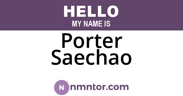 Porter Saechao