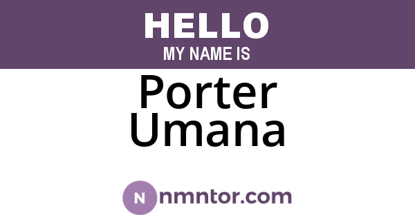 Porter Umana