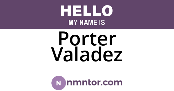 Porter Valadez