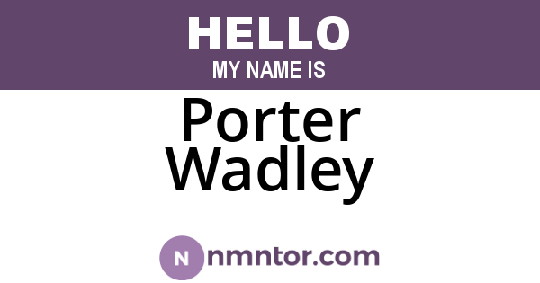 Porter Wadley