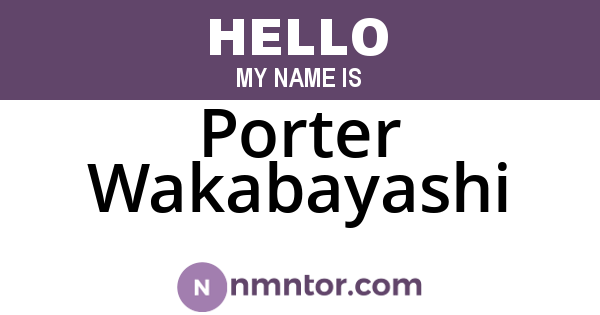 Porter Wakabayashi
