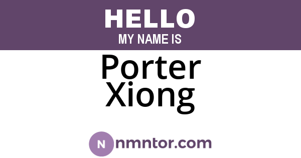 Porter Xiong