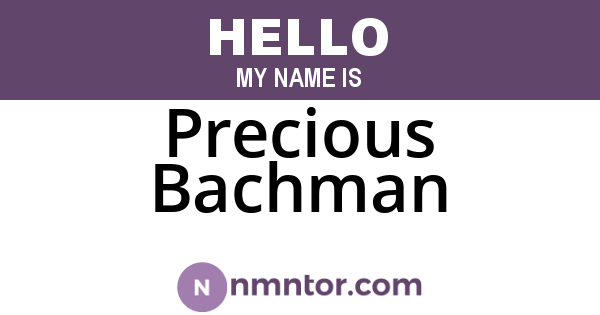 Precious Bachman