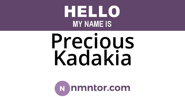 Precious Kadakia