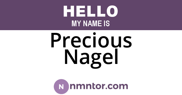 Precious Nagel