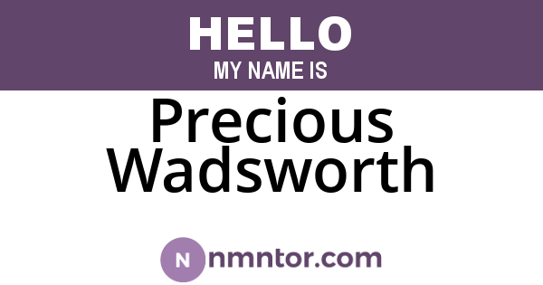 Precious Wadsworth