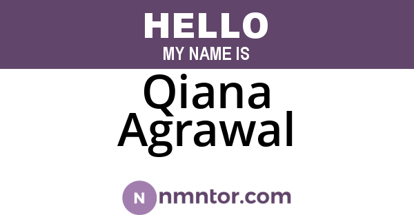 Qiana Agrawal