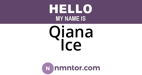 Qiana Ice