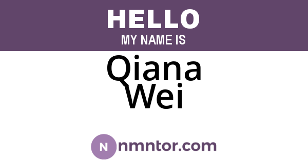 Qiana Wei