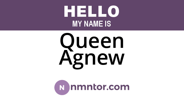 Queen Agnew