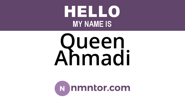 Queen Ahmadi