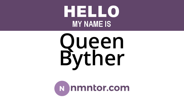 Queen Byther