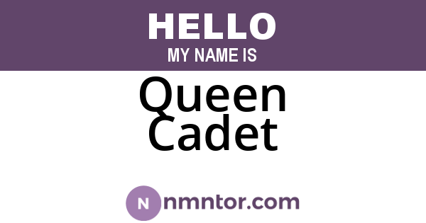 Queen Cadet