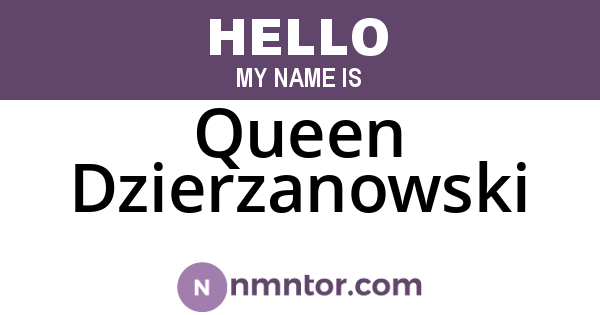 Queen Dzierzanowski