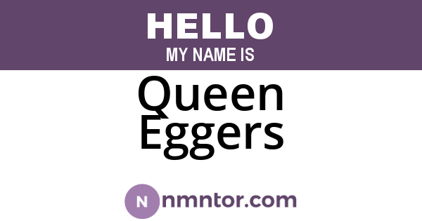 Queen Eggers