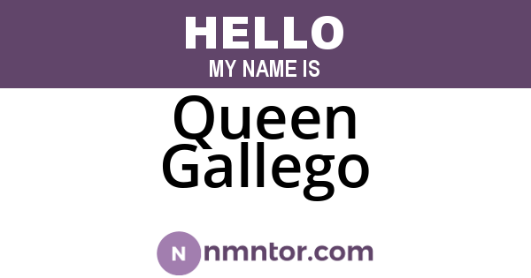 Queen Gallego