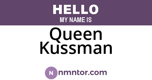 Queen Kussman