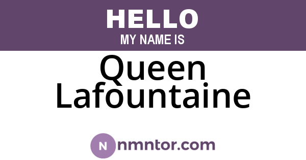 Queen Lafountaine