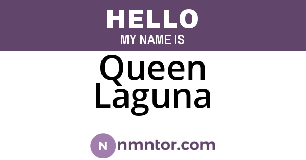 Queen Laguna