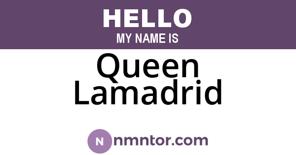 Queen Lamadrid
