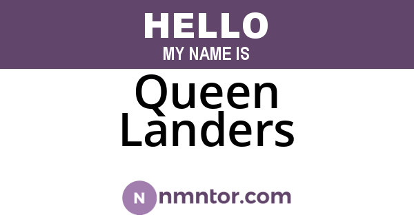 Queen Landers
