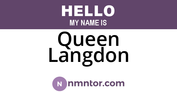 Queen Langdon