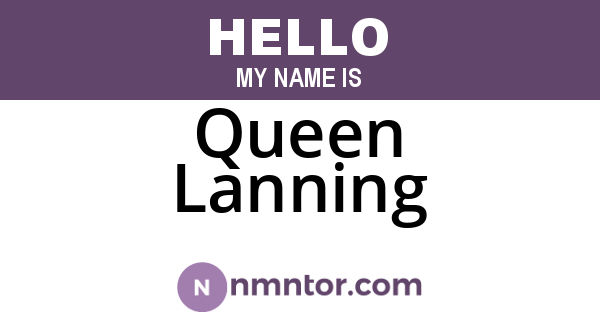 Queen Lanning