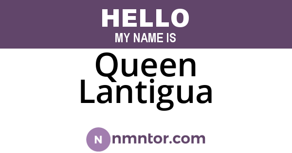 Queen Lantigua
