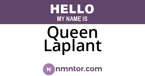 Queen Laplant