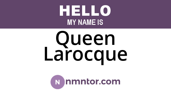 Queen Larocque