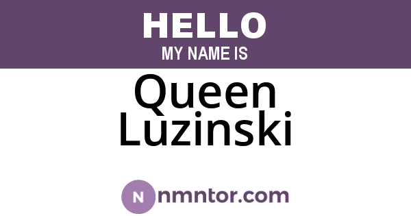 Queen Luzinski