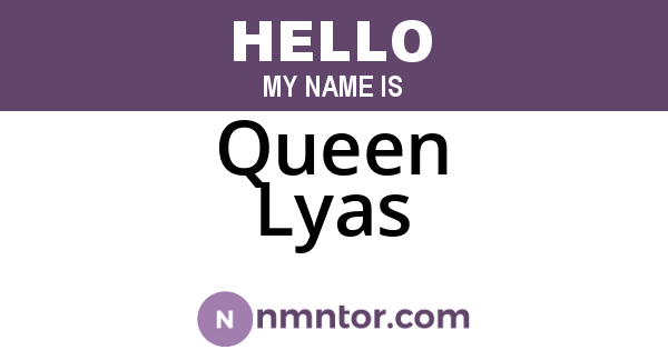 Queen Lyas