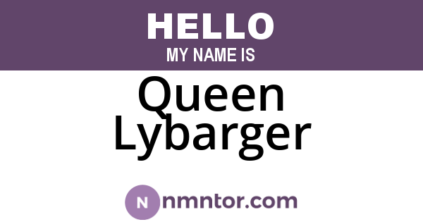 Queen Lybarger
