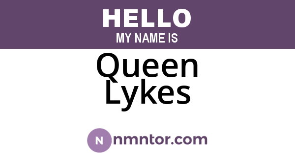 Queen Lykes