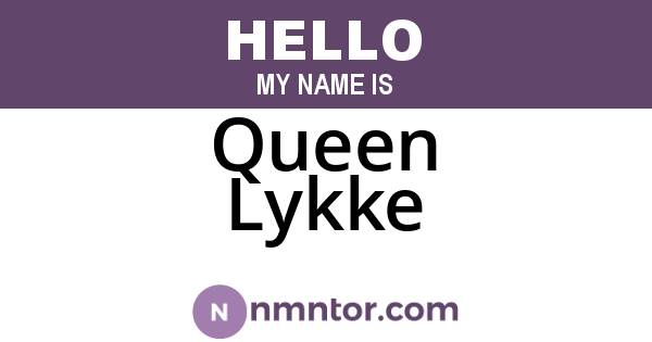 Queen Lykke