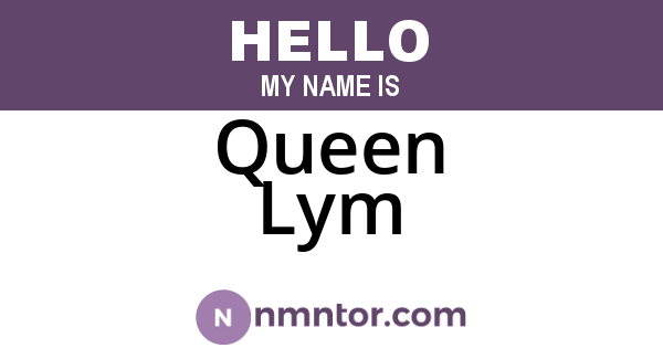 Queen Lym