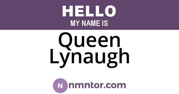 Queen Lynaugh
