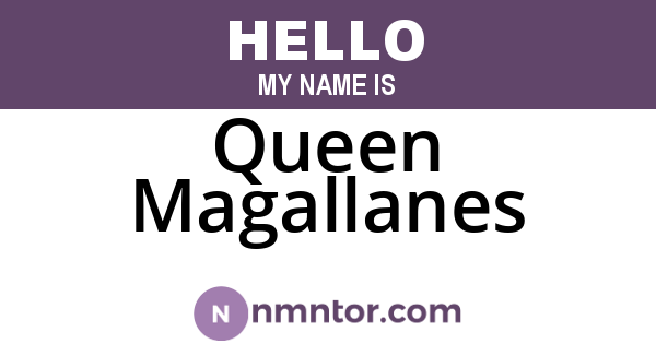 Queen Magallanes