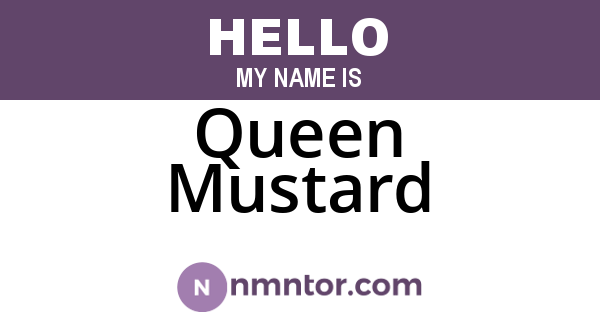 Queen Mustard