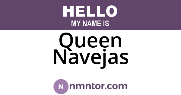 Queen Navejas