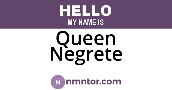 Queen Negrete