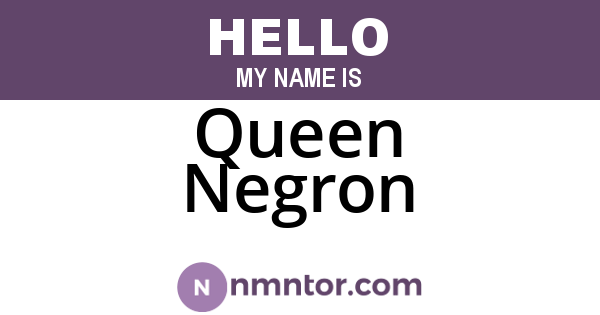Queen Negron