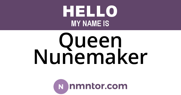 Queen Nunemaker