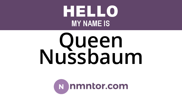 Queen Nussbaum