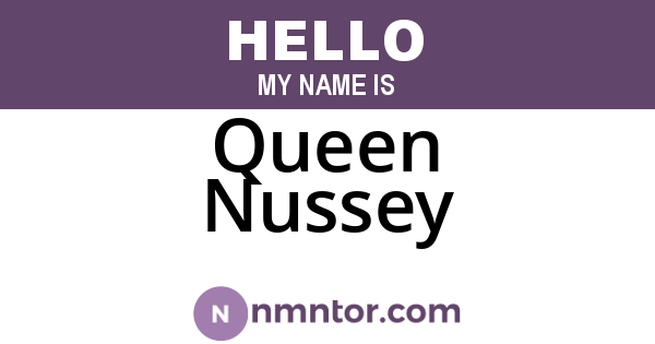 Queen Nussey